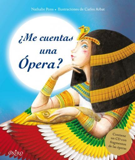"¿Me cuentas una ópera?", libro ilustrado y CD con las óperas más famosas para niños