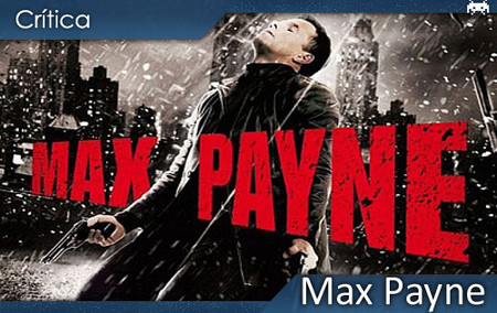 Crítica de 'Max Payne', la película