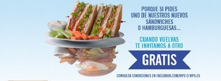 A Vips 'volverás', que te invitan a otro sandwich o hamburguesa