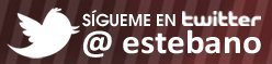 sigueme-en-twitter-estebano.jpg