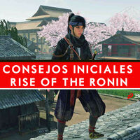 Rise of the Ronin | Consejos para empezar tu partida por el Japón del Team Ninja 