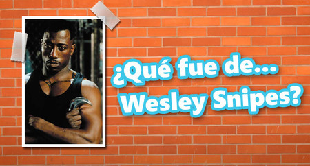 ¿Qué fue de... Wesley Snipes?