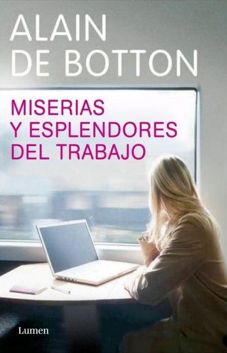 Libros que nos inspiran: 'Miserias y esplendores del trabajo', de Alain de Botton