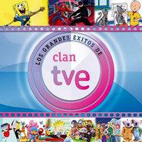 Las canciones infantiles de la tele: "Los Grandes Éxitos de CLAN TV"