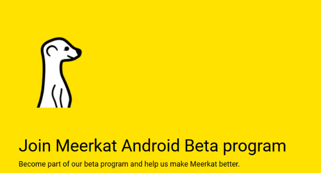 Meerkat Android