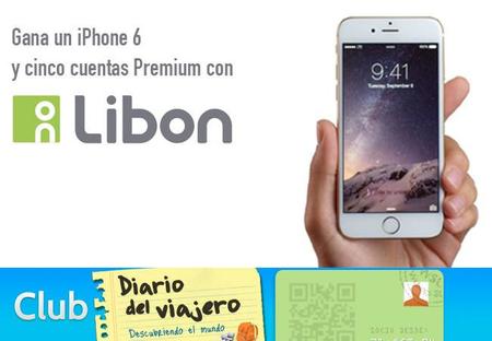 Concurso en Diario del Viajero con Libon: llévate un iPhone6 y cuentas premium para tu próximo viaje