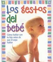 Los gestos del bebé: comunicarte con tu bebé antes de que sepa hablar