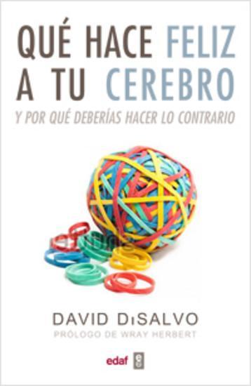 Libros que nos inspiran: 'Qué hace feliz a tu cerebro' de David DiSalvo