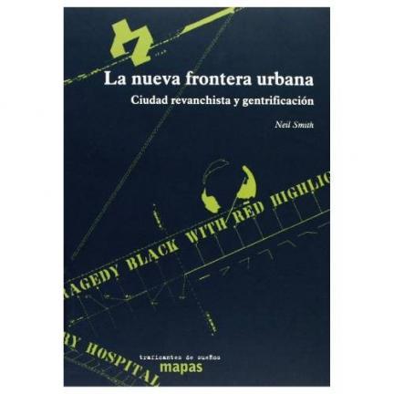La nueva frontera urbana, de Neil Smith