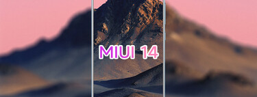 MIUI 14: novedades, fecha de lanzamiento, móviles que se actualizarán y todo sobre la capa de Xiaomi
