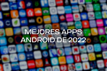 Las mejores apps Android de 2021 según el equipo de Xataka Android