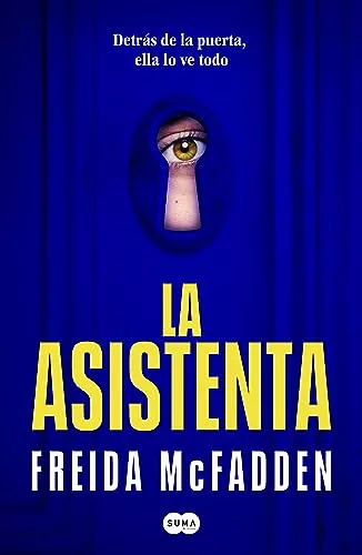 La asistenta: El adictivo thriller viral que está arrasando internacionalmente: 1 (SUMA)