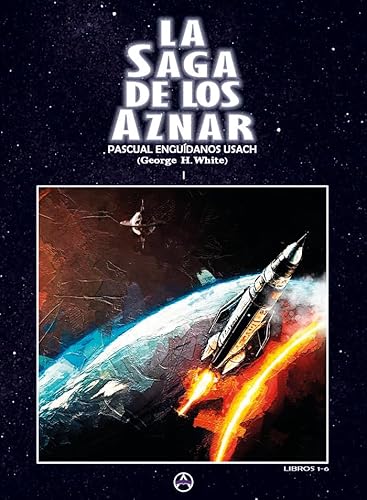 La Saga de los Aznar Tomo I: Libros 1-6