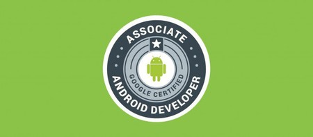 Android Developer Certification by Google, si eres desarrollador Android aquí tienes tu certificación