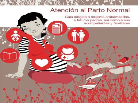 Guía de atención al parto normal para embarazadas, futuros padres y acompañantes