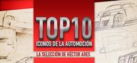 Top10 de iconos de la automoción: la selección de Héctor Ares