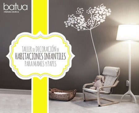 Batua propone talleres creativos para aprender a diseñar la mejor habitación para los niños