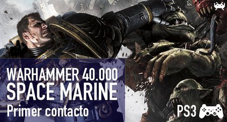'Warhammer 40.000: Space Marine' para PS3: primer contacto