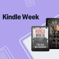 Descontos na Kindle Week: dispositivos mais baratos e livros digitais por menos de R$3 