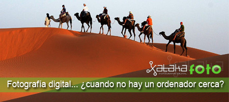 Fotografía digital... ¿cuando no hay un ordenador cerca?