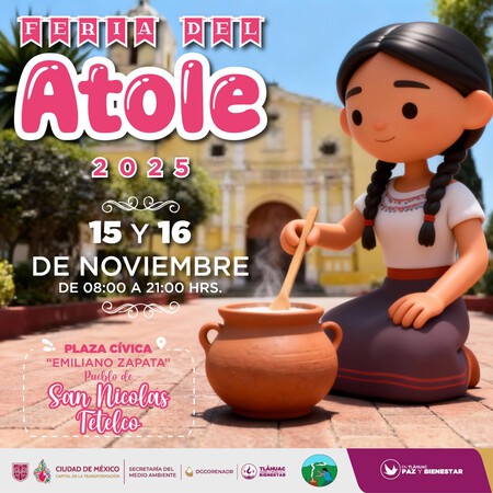 Feria del Atole 2025: cuándo, dónde y qué encontrarás en esta deliciosa tradición