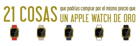 3.660 pizzas, 22 viajes a New York... 21 cosas que comprar mejor que el Apple Watch de oro. La imagen de la semana