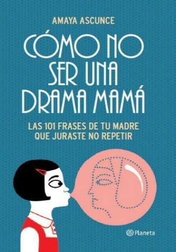 "Cómo no ser una mamá drama" aparece como libro