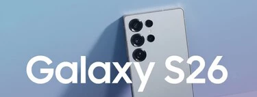 Samsung quiere ser el primero en mover ficha en 2026: los Galaxy S26 ya tienen fecha
