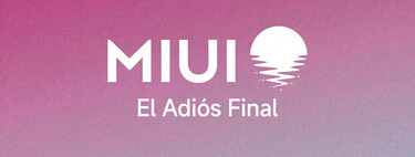 Xiaomi cierra una etapa histórica: MIUI se despide tras 16 años de alegrías y deja claro cuál es su único camino ahora