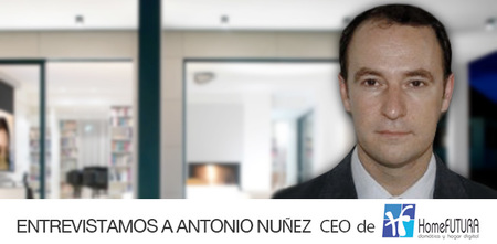 "Podemos llegar a controlar todo lo que imaginemos" entrevistamos a Antonio Nuñez, CEO de HomeFUTURA