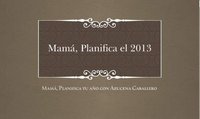 ¿Quieres planificar tu 2013 con la coach de las mamás?
