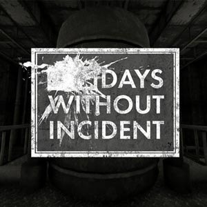 Days Without Incident