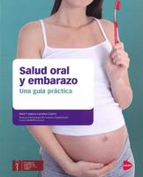 Guía "Salud oral y embarazo": la importancia del cuidado bucal si estás embarazada