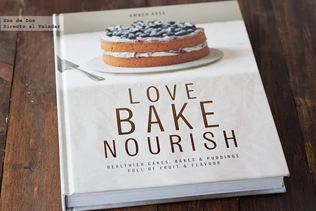 Love Bake Nourish. Libro de recetas
