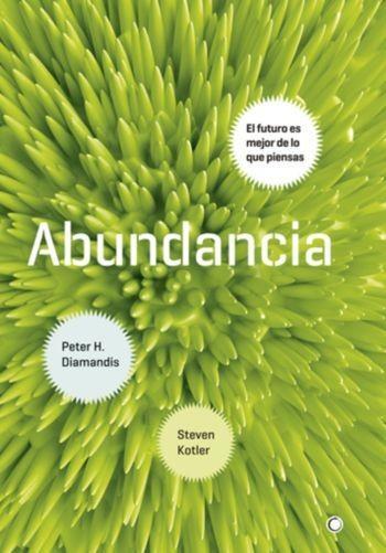 Libros que nos inspiran: 'Abundancia' de Peter H Diamandis