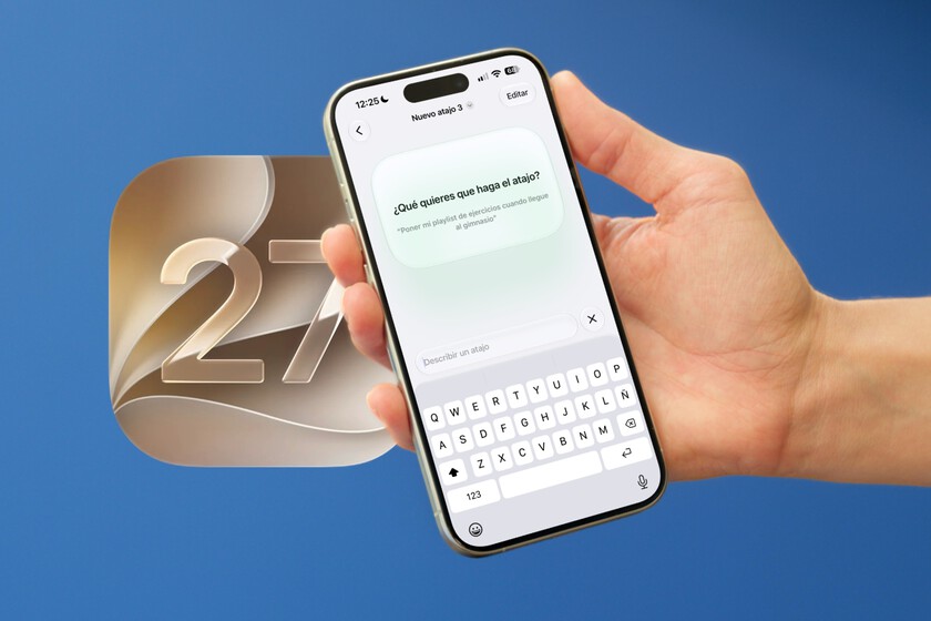 Lo nuevo de Atajos con iOS 27 es lo que llevábamos años queriendo: crearlos con solo una instrucción