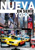 "Nueva York de serie", una guía para que recorras los lugares televisivos de la Gran Manzana