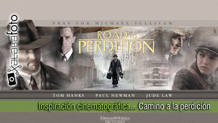 Inspiración cinematográfica... Camino a la perdición