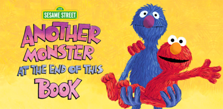 Another Monster at the End of This Book...Starring Grover & Elmo!