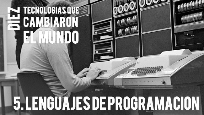 Los lenguajes de programación. Diez tecnologías que cambiaron el mundo (V)
