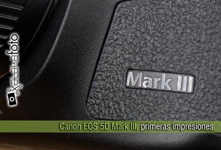 Canon EOS 5D Mark III, primeras impresiones