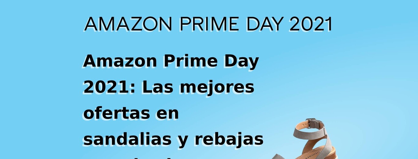 Amazon Prime Day 2021: Las mejores ofertas en sandalias y rebajas en  calzado de verano para mujer