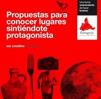 Zaragoza Provincia Creativa, interesantes propuestas turísticas