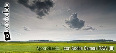 Aprendiendo con Adobe Camera RAW (III)