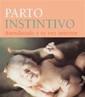 Parto Instintivo, atendiendo a tu voz interior