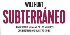 Libros que nos inspiran: 'Subterráneo', de Will Hunt