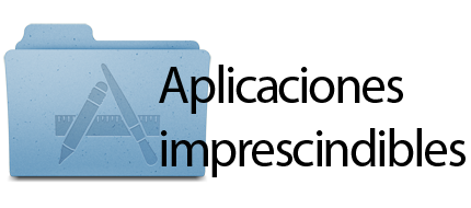 Las 100 aplicaciones imprescindibles de Mac