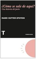 "¿Cómo se sale de aquí? Una historia del parto", una lectura muy recomendable 