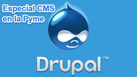 Drupal el gestor de contenido más sólido y potente: Especial CMS en la Pyme