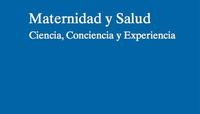 'Maternidad y Salud: Ciencia, Conciencia y Experiencia', una lectura imprescindible para la futura mamá 